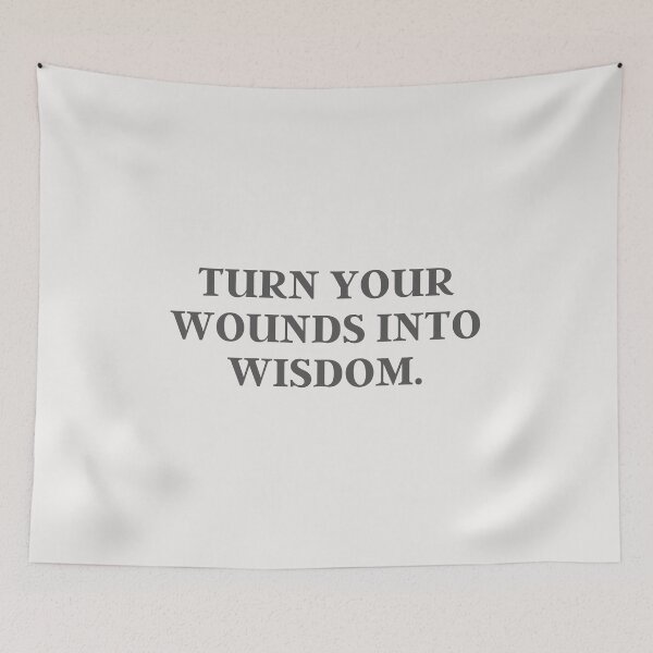 Item preview, Turn Your Wounds Into Wisdom | Quote, Advice designed and sold by QShore.