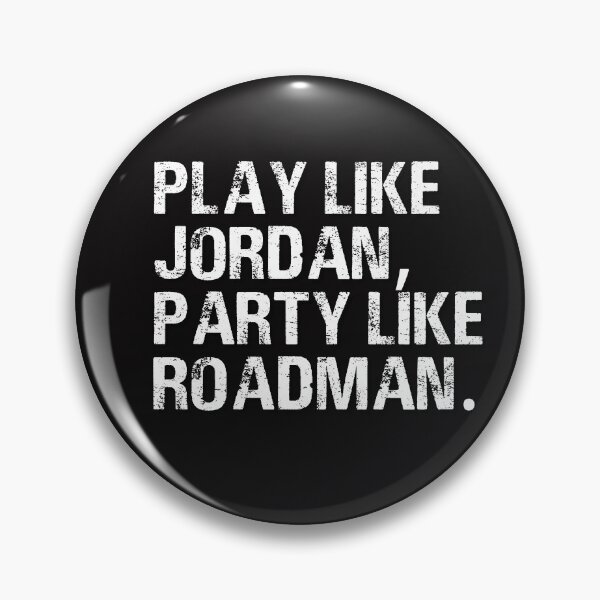 Item preview, Vintage Play Like Jordan Party Like Roadman Typography  designed and sold by garniturex.