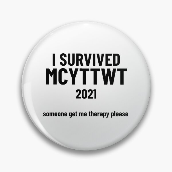 Item preview, I Survived MCYTTWT 2021 Someone Get Me Therapy Please designed and sold by Marie Schmidt.