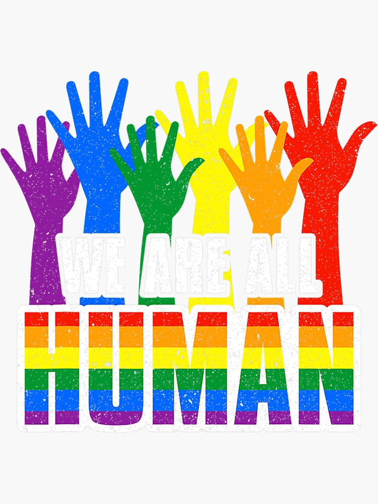 Gay Pride We Are All Human Lgbt Awareness Rainbow Sticker For Sale By Charlieehayes Redbubble 5026