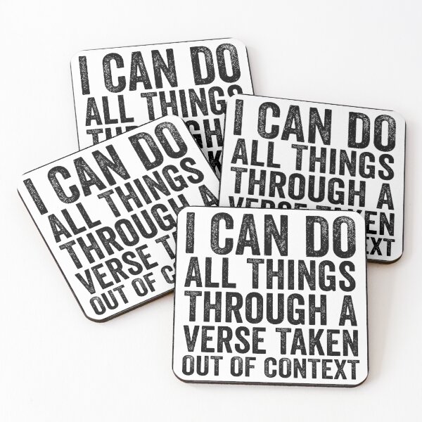 Item preview, I Can Do All Things Through A Verse Taken Out Of Context T-Shirt designed and sold by Cooltees4u1.