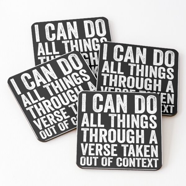 Item preview, I Can Do All Things Through A Verse Taken Out Of Context T-Shirt designed and sold by Cooltees4u1.