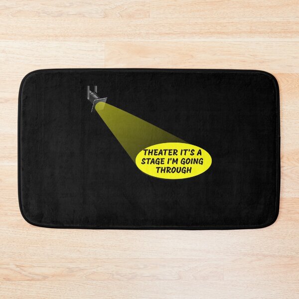 Item preview,  Theatre It's A Stage I'm Going Through designed and sold by medbdj.