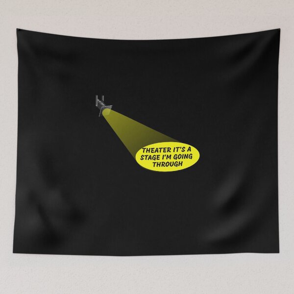 Item preview,  Theatre It's A Stage I'm Going Through designed and sold by medbdj.