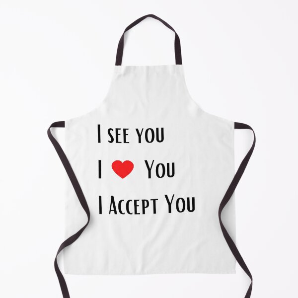Item preview, I See You I love You I Accept You designed and sold by Onprime.