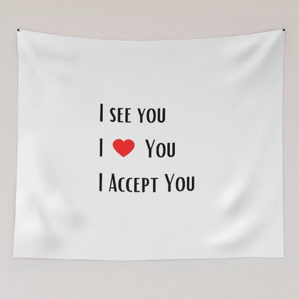 Item preview, I See You I love You I Accept You designed and sold by Onprime.