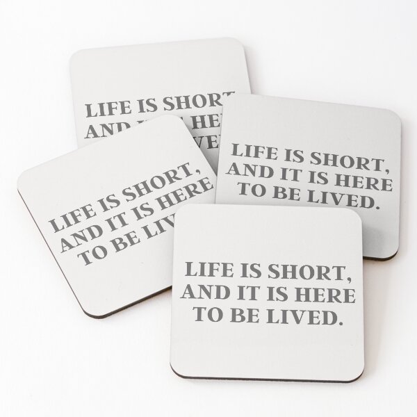 Item preview, Life Is Short, And It Is Here To Be Lived | Quote, Advice designed and sold by QShore.