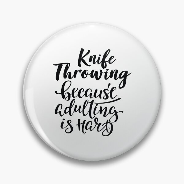 Item preview, Knife Throwing Because Adulting Is Hard designed and sold by FiveNiches.