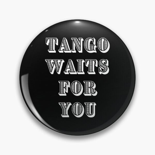 Item preview, Tango Waits for You Font Art designed and sold by infinitetango.