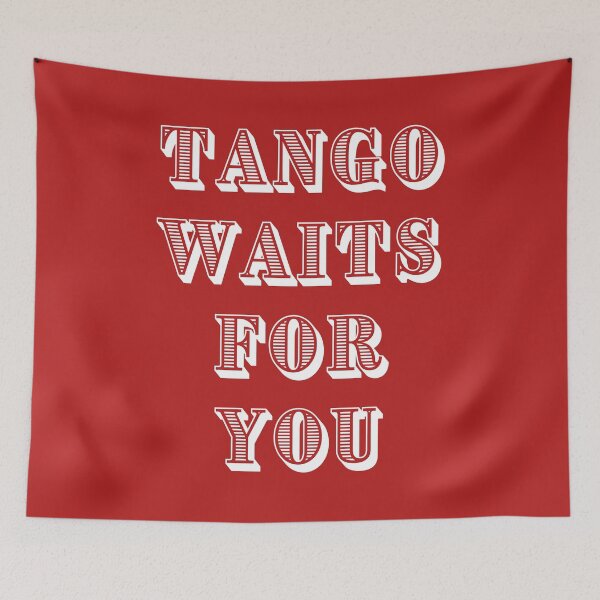 Item preview, Tango Waits for You Font Art designed and sold by infinitetango.