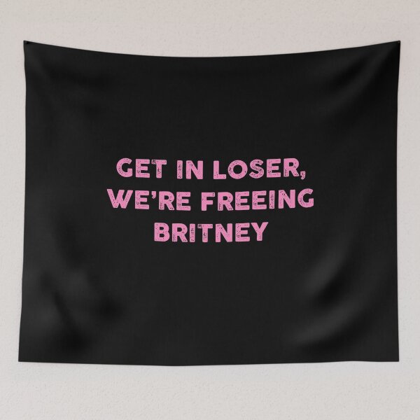 Item preview, Get In Loser We’re Freeing Britney designed and sold by Marie Schmidt.