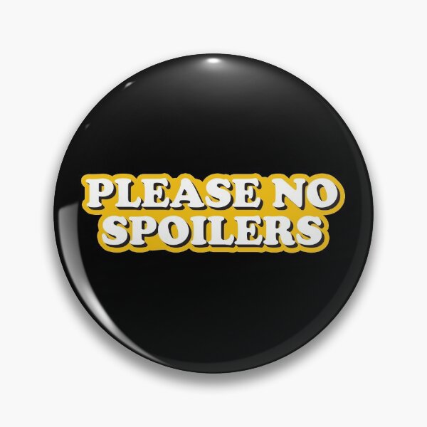 Item preview, Please no spoilers designed and sold by Statim.