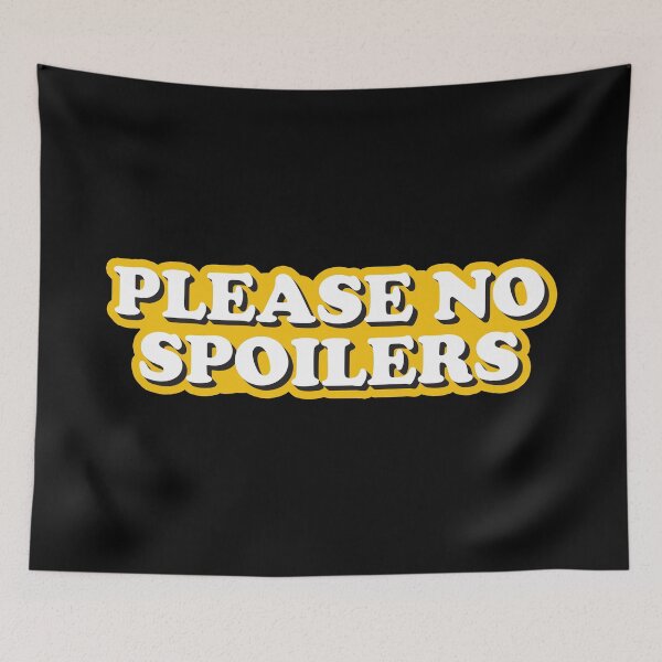 Item preview, Please no spoilers designed and sold by Statim.