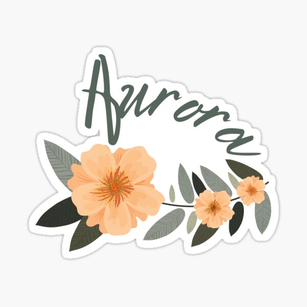 aurora-name-with-pretty-flowers-sticker-for-sale-by-prettyartwork