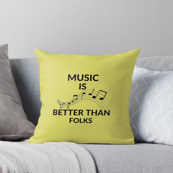 Item preview, music is better than folks designed and sold by Hoffman-Design.