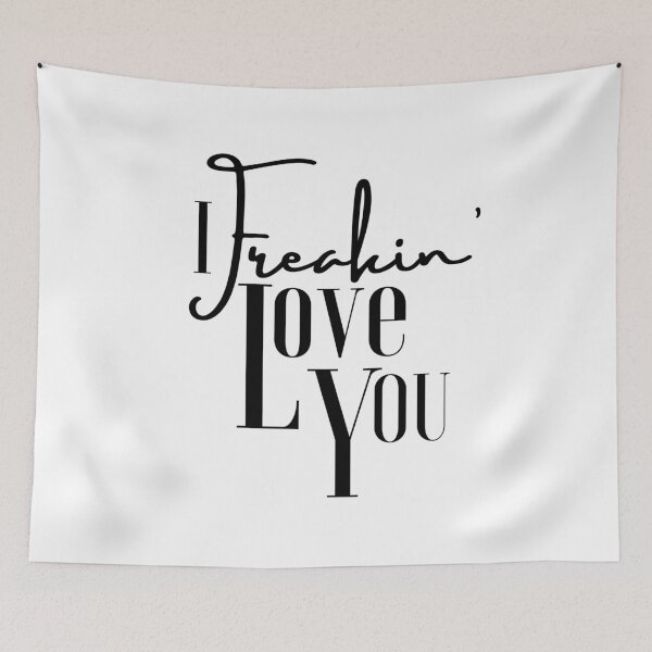 Item preview, A Great Gift for that Special Someone!!  "I freakin' love you." designed and sold by QuoteActually.