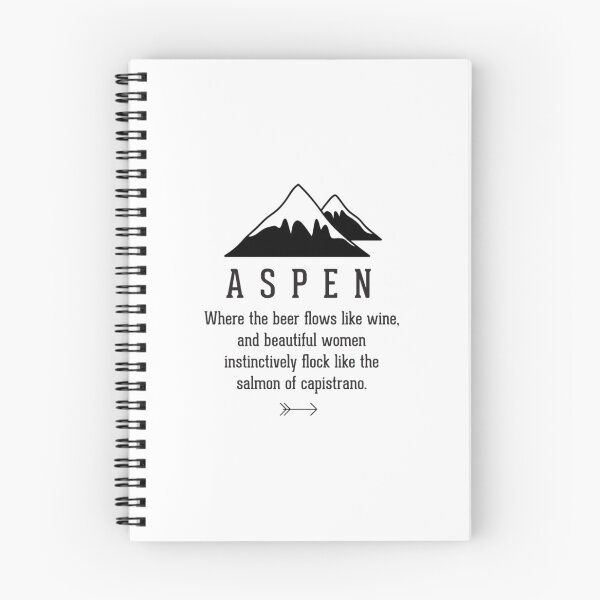 Item preview, Aspen California T-ShirtASPEN  - where the beer flows like wine. Dumb & Dumber designed and sold by Yeptiter.