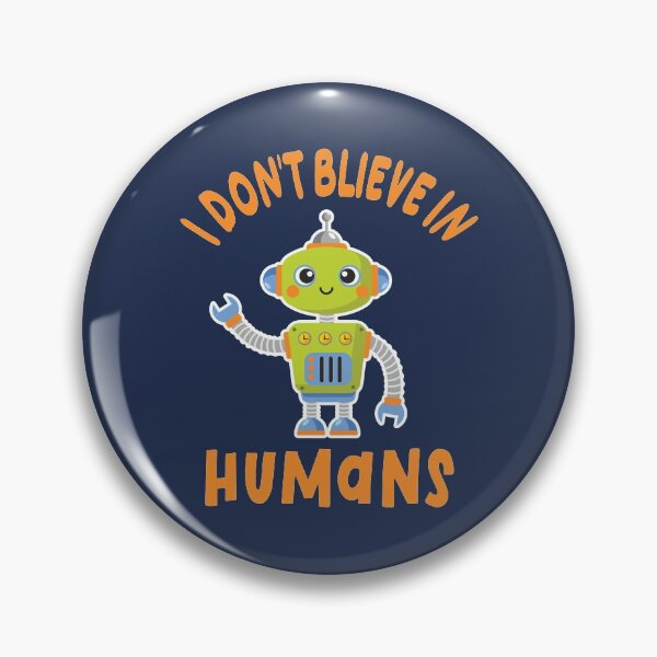 Item preview,  I Don't Believe In Humans, Robot designed and sold by samah82.