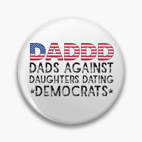 Item preview, Daddd dads against daughters dating democrats funny dad designed and sold by MotivatedMode.