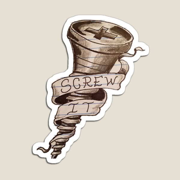 Item preview, Screw It designed and sold by Dikolas.
