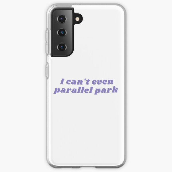 I Can't Even Parallel Park Olivia Rodrigo Samsung Galaxy Soft Case