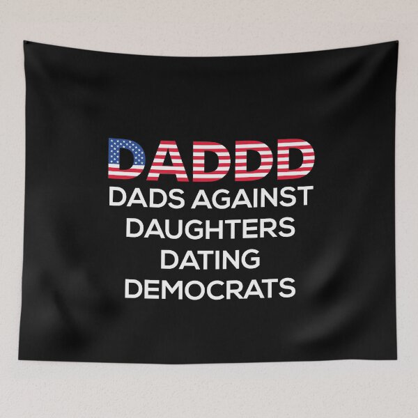 Item preview, Daddd dads against daughters dating democrats funny dad designed and sold by MotivatedMode.