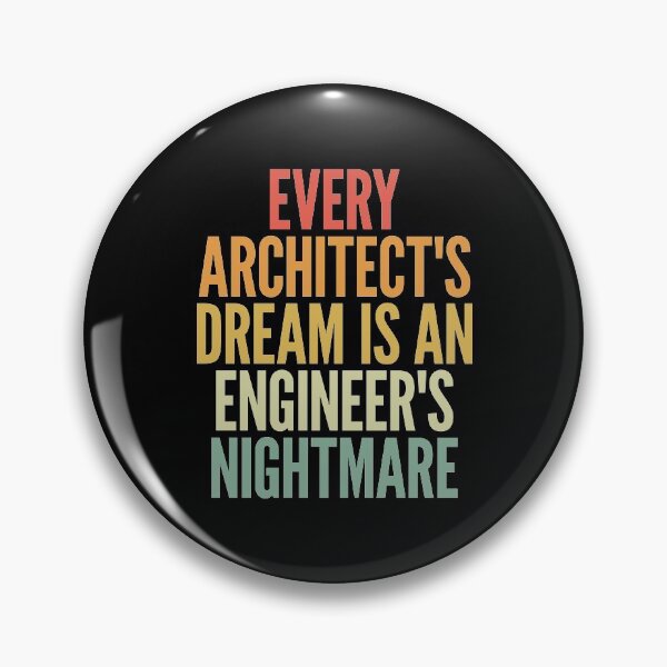Artikelvorschau, Der Traum eines jeden Architekten ist der Albtraum eines Ingenieurs entworfen und verkauft von SweetLog.