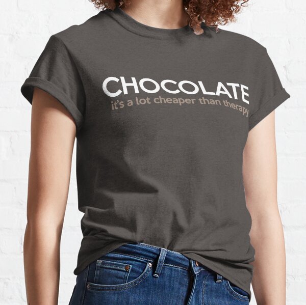 Item preview, Chocolate Cheaper Than Therapy designed and sold by snarkee.
