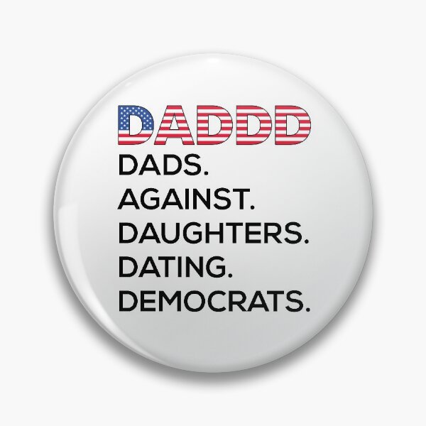 Item preview, Daddd dads against daughters dating democrats funny dad designed and sold by MotivatedMode.