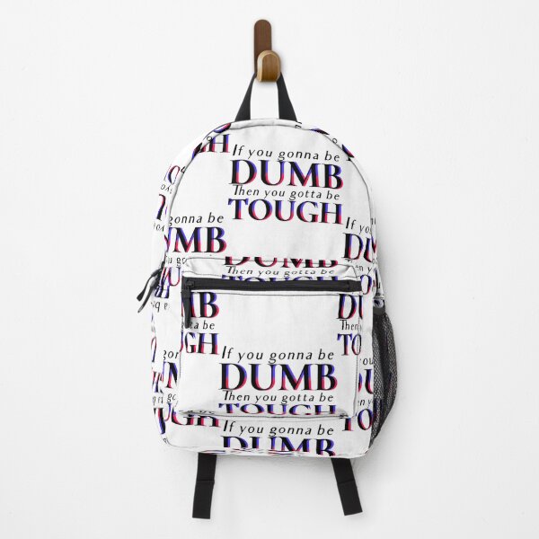 Item preview, If You Gonna Be Dumb T-ShirtIf you gonna be DUMB, then you gotta be tough  designed and sold by Yeptiter.