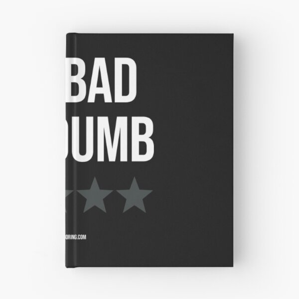 Item preview, Just Bad And Dumb T-ShirtJUST BAD AND DUMB  designed and sold by Yeptiter.