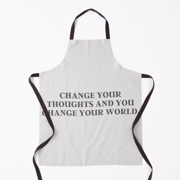 Item preview, Change Your Thoughts And You Change Your World | Advice, Quote designed and sold by QShore.