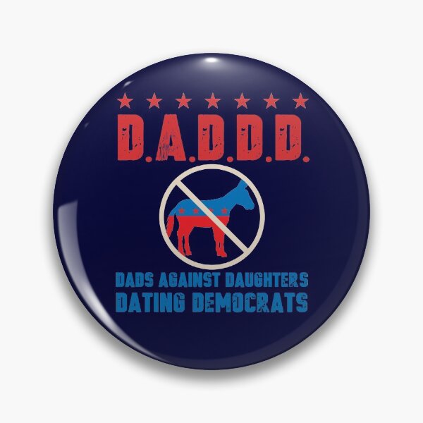 Item preview, DADDD DADS AGAINST DAUGHTERS DATING DEMOCRATS designed and sold by trendyzcom.