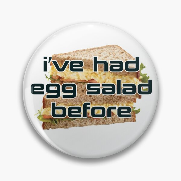 Item preview, i've had egg salad before designed and sold by sydsmalls.