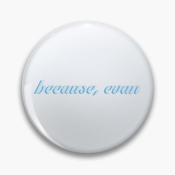 Item preview, buddie - because, evan designed and sold by nightdraya.