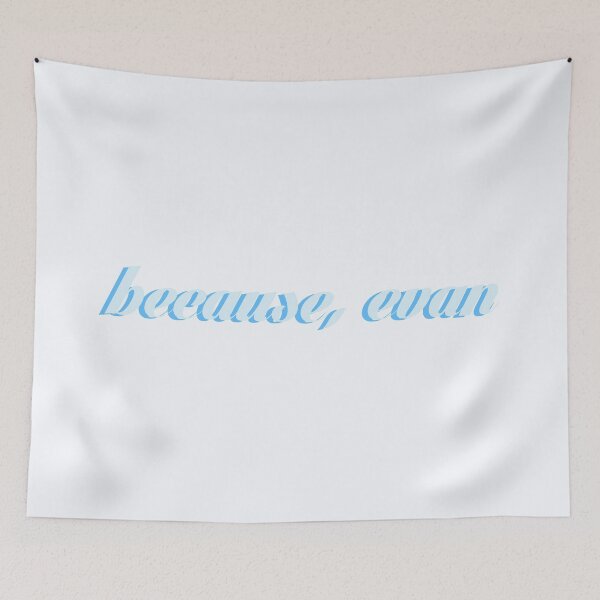 Item preview, buddie - because, evan designed and sold by nightdraya.