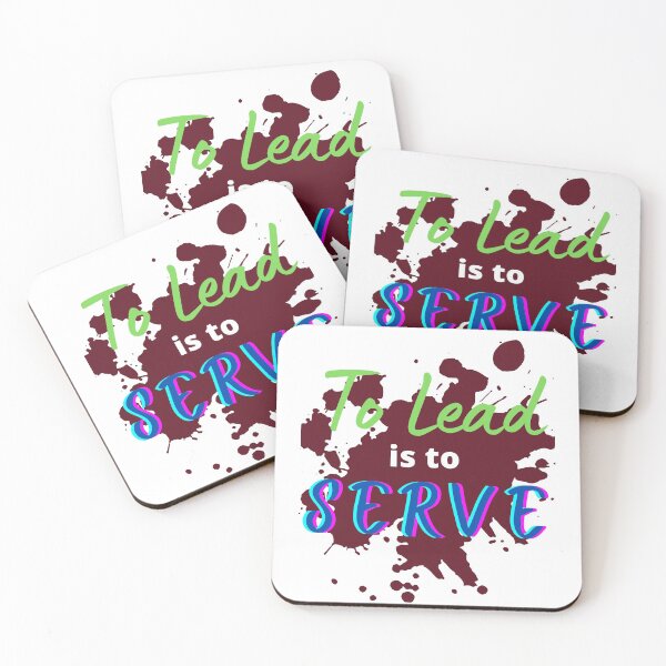 Item preview, To Lead is to Serve! designed and sold by MySalientStore.