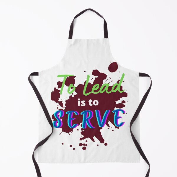 Item preview, To Lead is to Serve! designed and sold by MySalientStore.