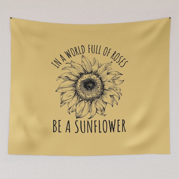 Item preview, In A World Full Of Roses Be A Sunflower, Cute Flower Graphic designed and sold by Maria Garcia.