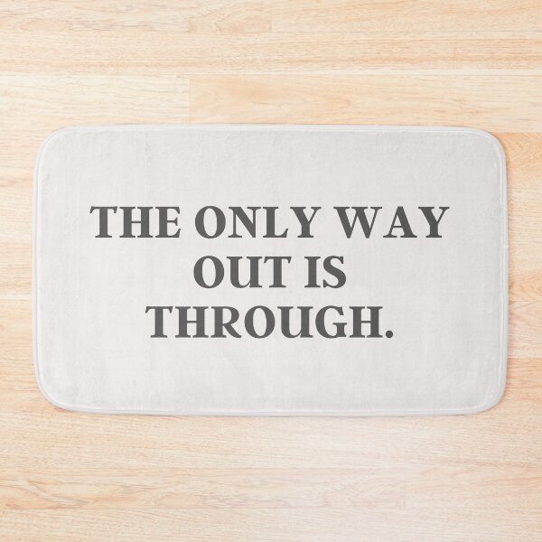 Item preview, The Only Way Out Is Through | Quote, Deep designed and sold by QShore.