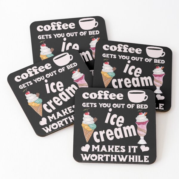 Item preview, Coffee Gets You Out Of Bed - Ice Cream Makes It Worthwhile - Light Text designed and sold by DerekJSmith.