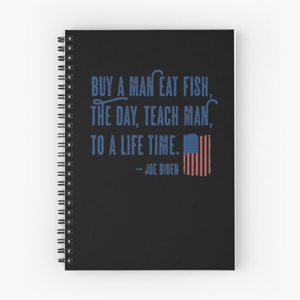 Item preview, Joe Biden, Buy a man eat fish the day teach man to life time designed and sold by Nelt123.