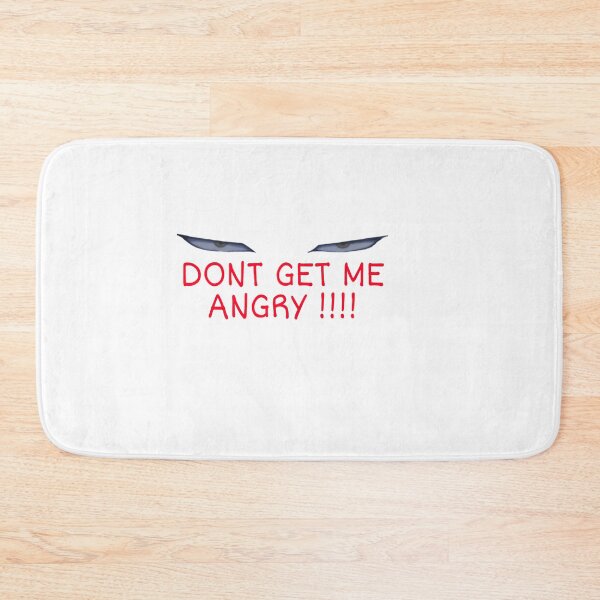 Item preview, don't get me angry designed and sold by Parodix.