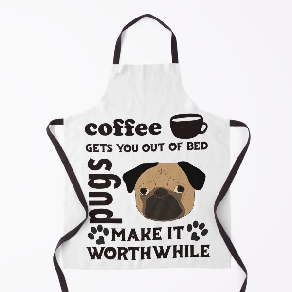 Item preview, Coffee Gets You Out Of Bed - Pugs Make It Worthwhile - Dark Text designed and sold by DerekJSmith.