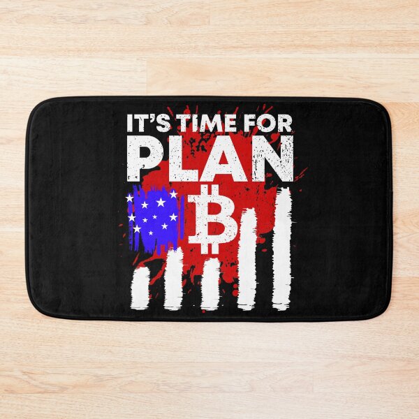 Item preview, It's Time for Plan B - Bitcoin designed and sold by Vortex963.