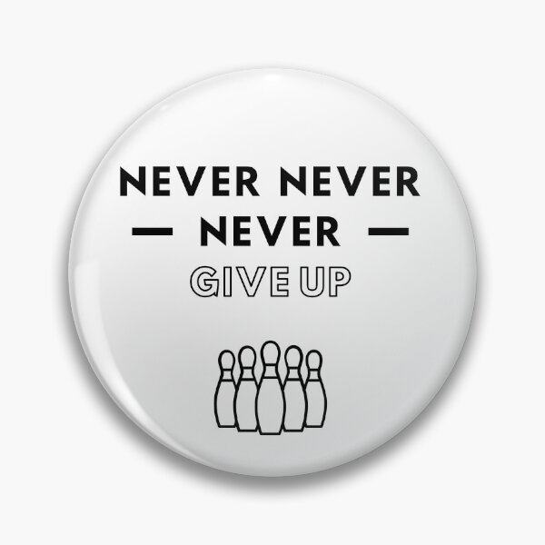 Item preview, Bowling: Never never never give up designed and sold by TheGreenGoat.