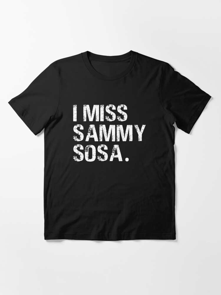 Vintage I miss sammy sosa Typography | Essential T-Shirt