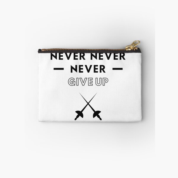 Item preview, Fencing: Never never never give up designed and sold by TheGreenGoat.