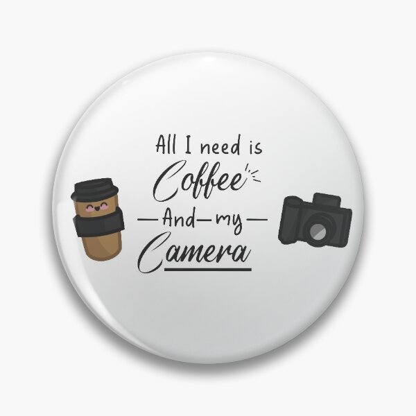 Item preview, All I need is Coffee and my Camera designed and sold by McFoodie.