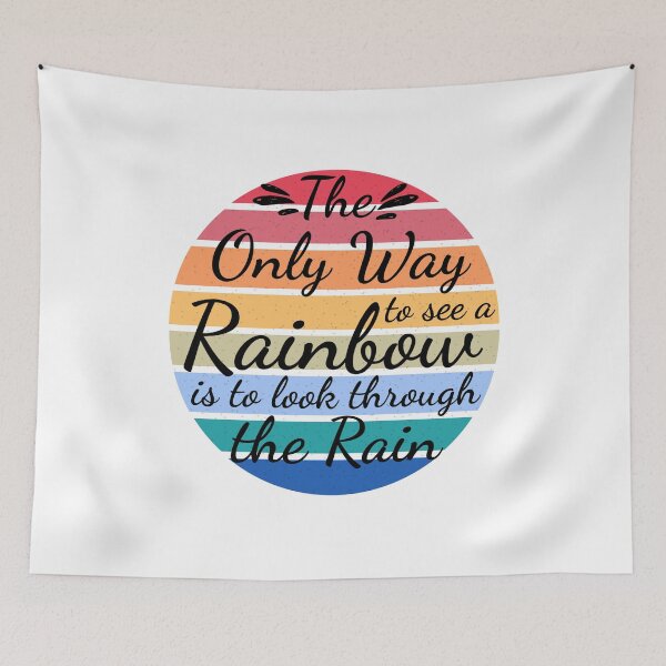 Item preview, Inspiring Quote,  The only way to see a rainbow is to look through the rain, Positive Present designed and sold by AmazingEcraft.